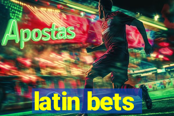 latin bets